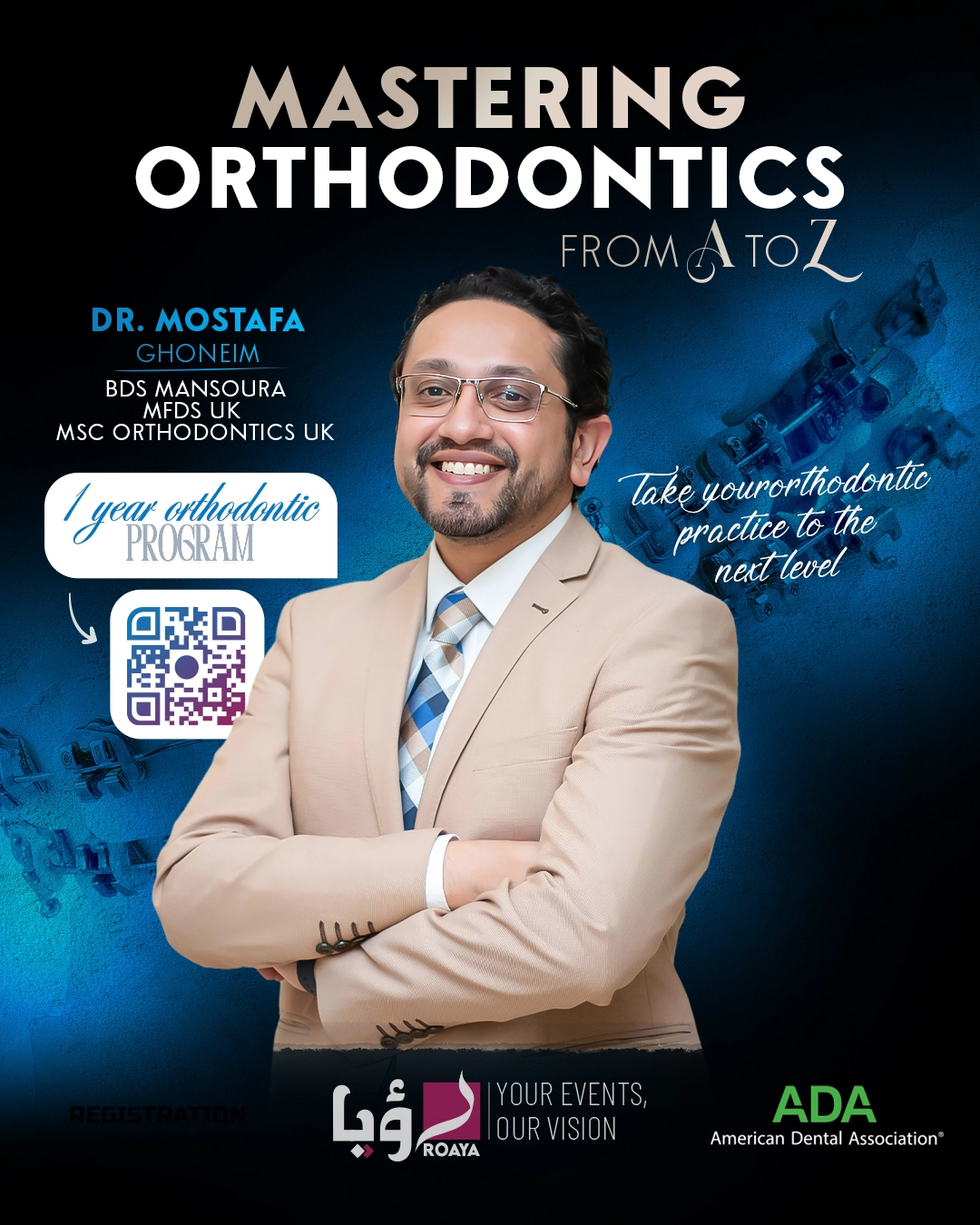 Mastering Orthodontics with Dr. Mostafa Ghoneim