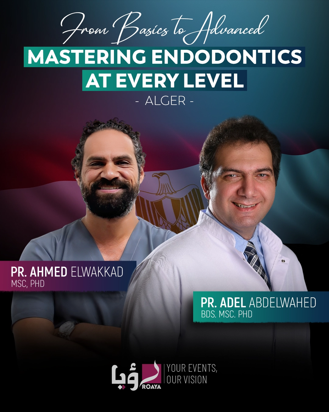 Mastering Endodontics with Pr. Adel and Pr. Ahmed Elwakad